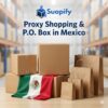 mexico personal shopper proxy shopping po box